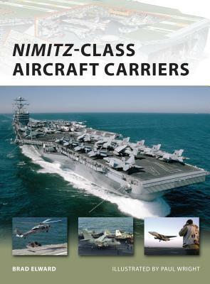 Nimitz-Class Aircraft Carriers by Brad Elward