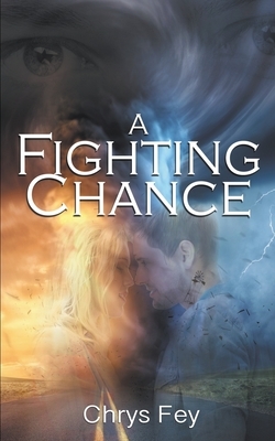A Fighting Chance by Chrys Fey