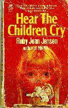 Hear the Children Cry by Ruby Jean Jensen