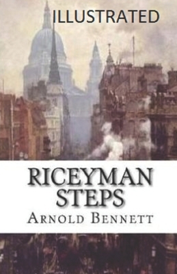 Riceyman Steps Illustrated by Arnold Bennett