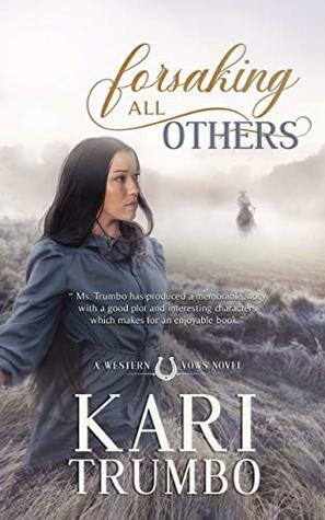 Forsaking All Others by Kari Trumbo
