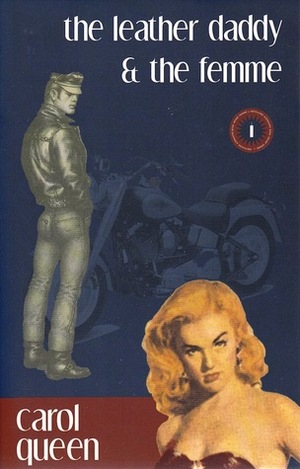 The Leather Daddy and the Femme by Carol Queen