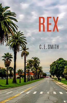 Rex: A Novella by C. E. Smith