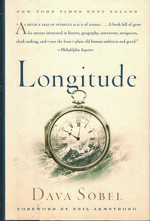 Longitude: The True Story of a Lone Genius Who Solved the Greatest Scientific Problem of his Time by Dava Sobel