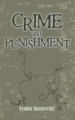 Crime and Punishment by Fyodor Dostoevsky