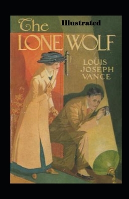 The Lone Wolf Illustrated by Louis Joseph Vance