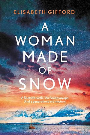 A Woman Made of Snow by Elisabeth Gifford