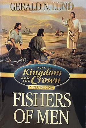 Fishers of Men by Gerald N. Lund