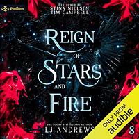 Reign of Stars and Fire  by LJ Andrews