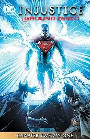 Injustice: Ground Zero (2016-) #21 by Christopher Sebela, Marco Santucci