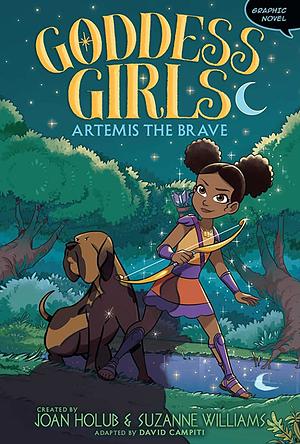 Artemis the Brave Graphic Novel by Joan Holub, David Campiti, Suzanne Williams