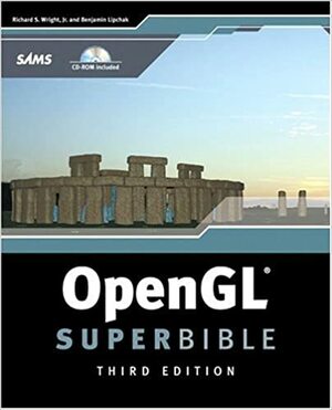 OpenGL SuperBible by Benjamin Lipchak, Richard S. Wright Jr.