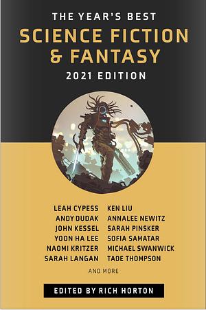 The Year's Best Science Fiction & Fantasy, 2021 by Rich Horton