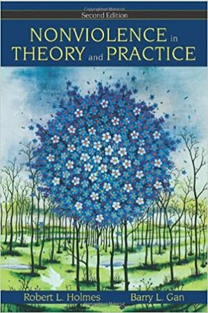 Nonviolence in Theory and Practice by Robert L. Holmes