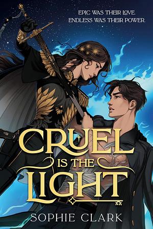 Cruel Is the Light by Sophie Clark