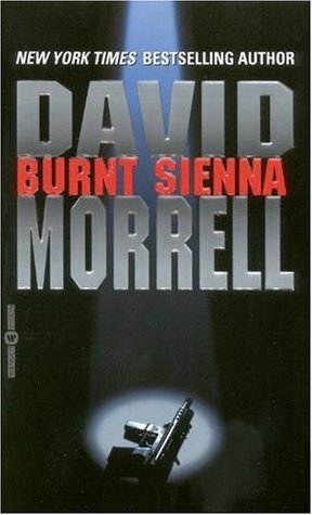 Burnt Sienna by David Morrell