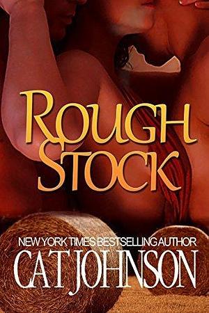 Rough Stock: a red hot menage with cowboys by Cat Johnson, Cat Johnson