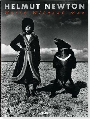 Helmut Newton. World without Men by Helmut Newton