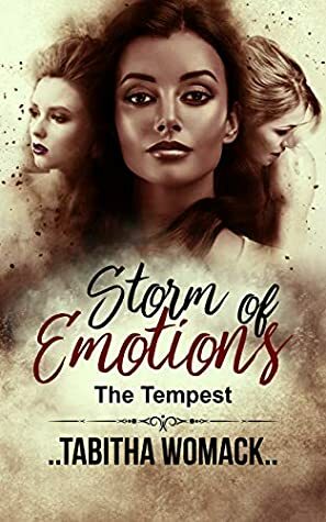 Storm of Emotions: The Tempest by Tabitha Womack