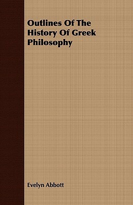Outlines of the History of Greek Philosophy by Evelyn Abbott