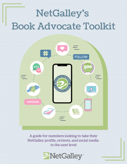 NetGalley's Book Advocate Toolkit by We Are Bookish