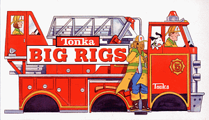 Tonka Big Rigs by Gina Shaw
