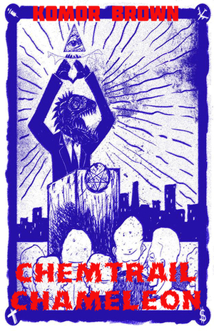 Chemtrail Chameleon by G. Arthur Brown, Zoltan Komor