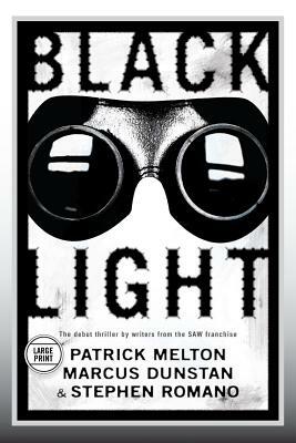 Black Light (Large Print Edition) by Stephen Romano, Marcus Dunstan, Patrick Melton