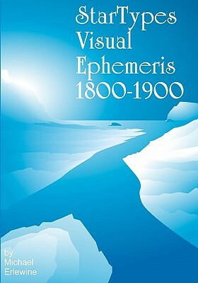 Startypes Visual Ephemeris: 1800-1900 by Michael Erlewine