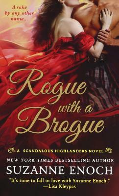 Rogue with a Brogue: A Scandalous Highlanders Novel by Suzanne Enoch