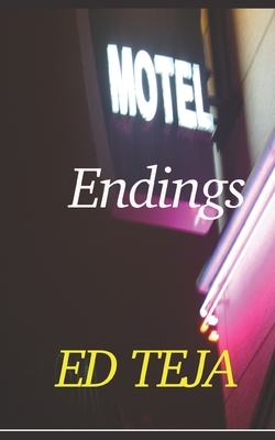 Motel Endings by Ed Teja