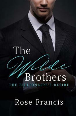 The Wilde Brothers: The Complete Collection by Rose Francis