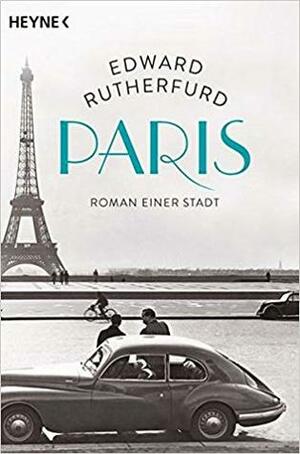 Paris: Roman einer Stadt by Edward Rutherfurd