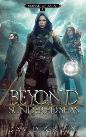 Beyond Sundered Seas by David Green