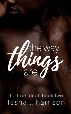 The Way Things Are by Tasha L. Harrison