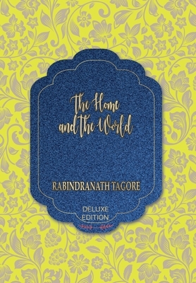 The Home and the World by Rabindranath Tagore