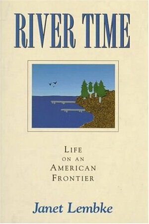 River Time by Janet Lembke