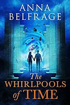 The Whirlpools of Time by Anna Belfrage