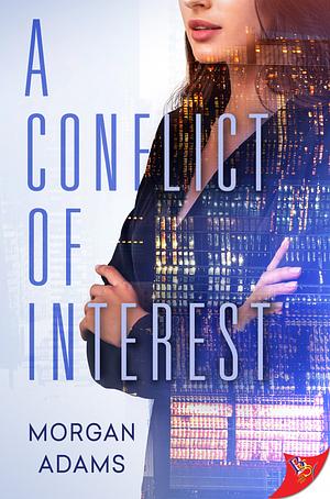 A Conflict of Interest by Morgan Adams