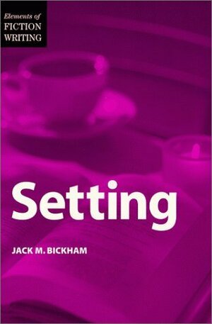 Setting by Jack M. Bickham