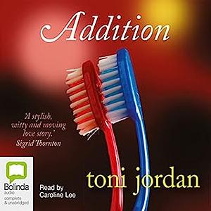 Addition by Toni Jordan