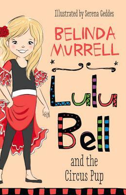 Lulu Bell and the Circus Pup by Belinda Murrell