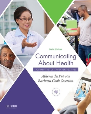 Communicating about Health by Athena Du Pré, Barbara Cook Overton