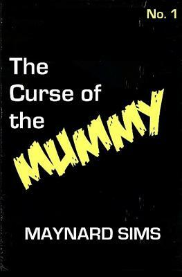 The Curse of the Mummy by Maynard Sims