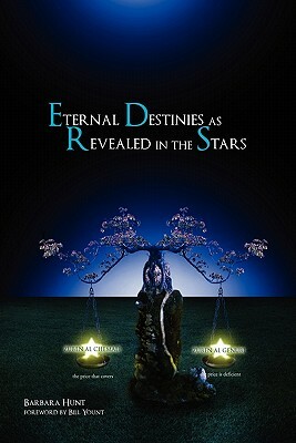 Eternal Destinies as Revealed in the Stars by Barbara Hunt