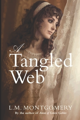 A Tangled Web by L.M. Montgomery