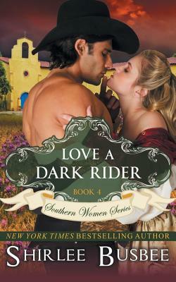 Love A Dark Rider by Shirlee Busbee