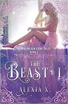 The Beast and I by Alexia Praks