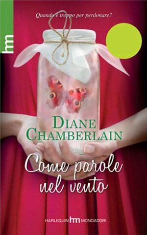 Come parole nel vento by Diane Chamberlain