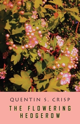 The Flowering Hedgerow by Quentin S. Crisp